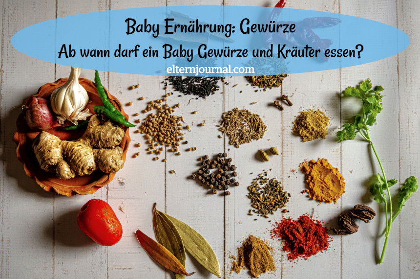 Baby Ernährung Gewürze: Ab wann darf mein Baby Gewürze und Kräuter essen?
